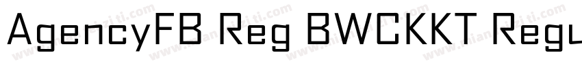 AgencyFB Reg BWCKKT Regular字体转换